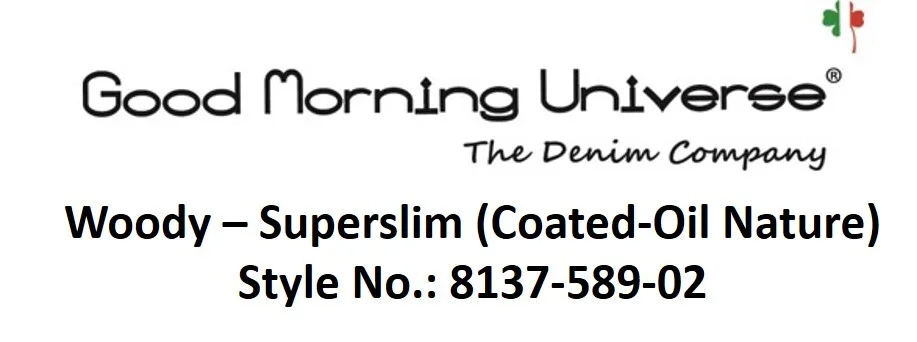 Woody - Superslim (Coated Oil Dyed Natur)